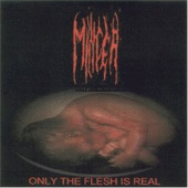 Mincer : Only the Flesh Is Real